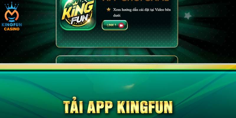 Hướng dẫn tải app Kingfun